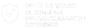 Over 50 years of combined insurance adjusting experience